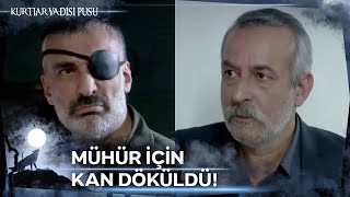 Mühürü Teslim Et, Aklını Almayayım Kurtlar Vadisi Pusu 188. Bölüm