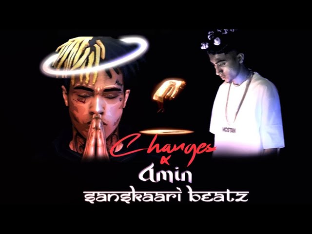 AMIN X CHANGES (MC STΔN X RIP XXXTENTACION) Prod By Sanskaari Beatz class=