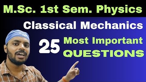 Most Important Questions|Classical Mechanics| MSc Physics|1 Semester|Paper 2nd|DDU|All Universities