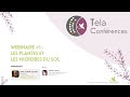 Tela confrences  webinaire 1   les plantes et les microbes du sol