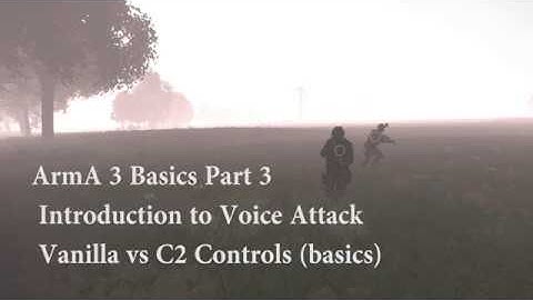 ArmA 3 Basics #3 - Voice Attack Demo + C2 vs Vanilla Controls