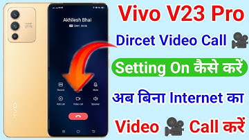 Vivo V23 Pro Direct Video Call Setting On Kaise Kare ।। How To Enable Direct Video Call Setting Vivo