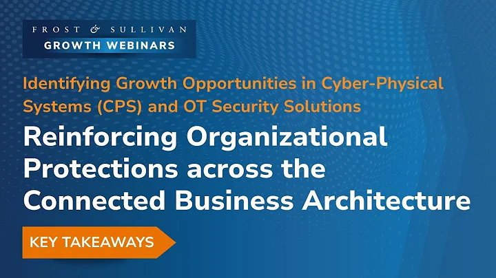 Identifying Growth Opportunities in Cyber-Physical Systems (CPS) and OT Security Solutions