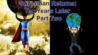 Superman Returns: Ten Years Later, Part Two: Film Analyses #4