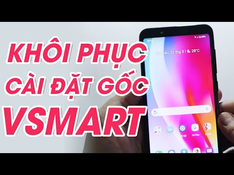 Cách khôi phục CÀI ĐẶT GỐC trên điện thoại Vsmart: Joy, Joy 1 Plus, Active mới nhất 2023