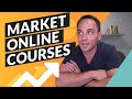 Marketing Online Courses - How I'd Start an Online Course Business From Scratch