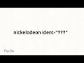 what next of nickelodeon ident (in your comments)