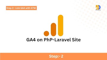 Step:-02 || Link GA4 with GTM || integrate Google Analytics 4 On PHP-Laravel Site Via GTM || GA4