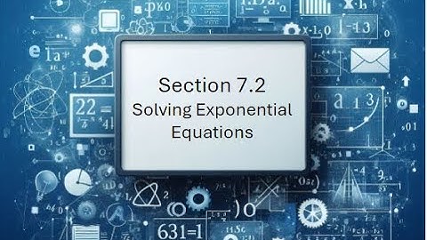 7 2 Solving Exponential Equations