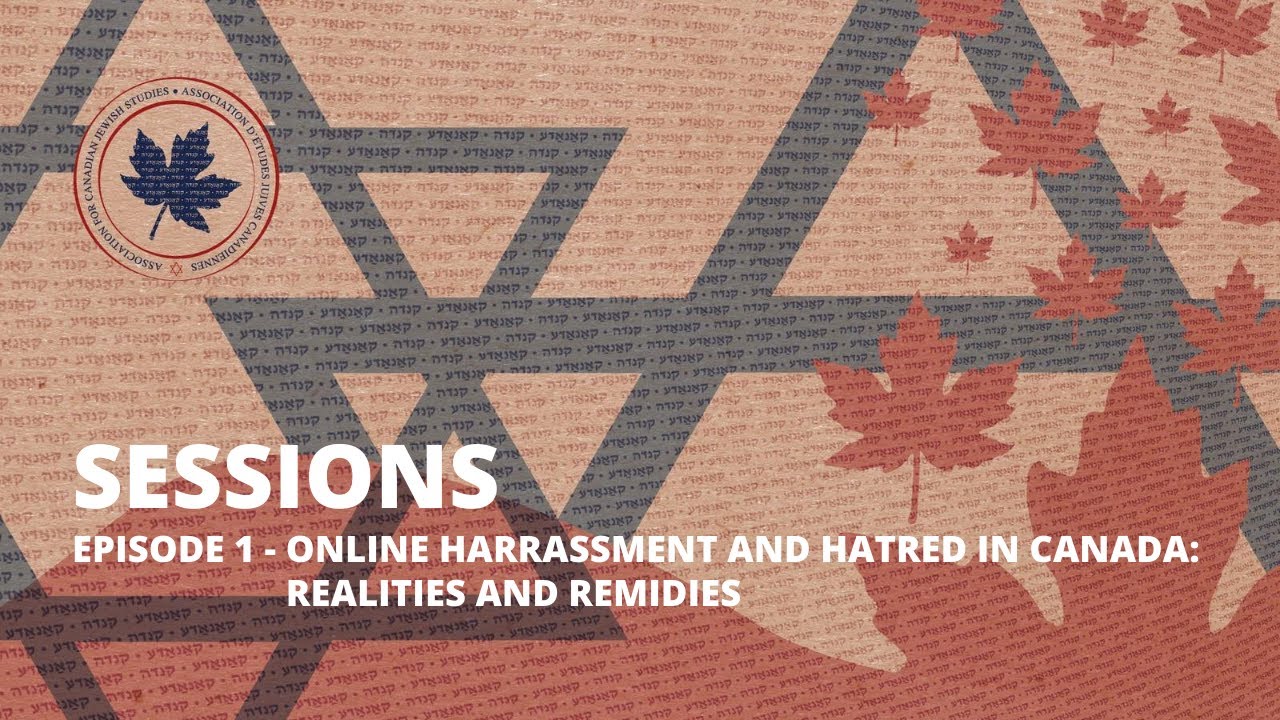 Sessions: Online Harassment and Hatred In Canada: Realities and Remedies