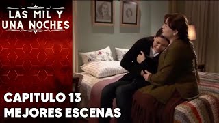 Las Mil y Una Noches - Capitulo 13 | Mejores Escenas