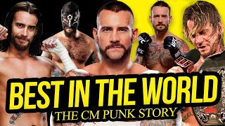 BEST IN THE WORLD | The CM Punk Story (Full Career Documentary)