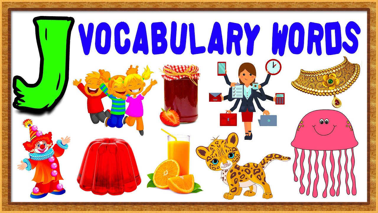 Vocabulary Words For Kids | Words From Letter J | Words That Start With J