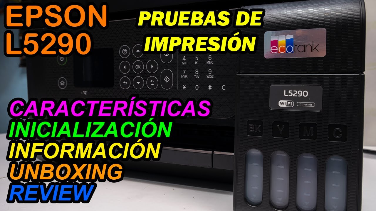 🖨️ Epson L5290 | Unboxing | Review | Inicialización | Pruebas de impresión  y escáner | Menú - YouTube