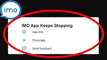 IMO App Keeps Stopping Problem Solved Android & iOS - IMO App Crash Issue