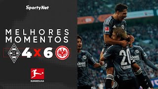 O Jogo Mais Bizarro Dos Últimos Tempos - Monchengladbach 4 X 6 Frankfurt - Melhores Momentos