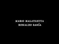 Mario malatestta  ronaldo baha  mar de dudas 