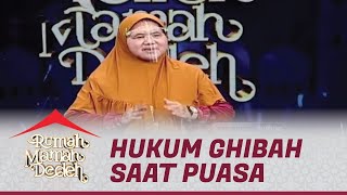 Hukum Ghibah Saat Berpuasa | Rumah Mamah Dedeh