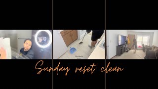 SUNDAY RESET| deep clean|