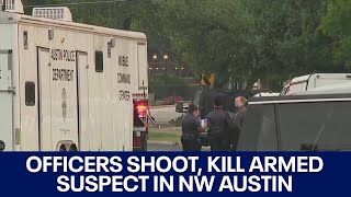 APD officers shoot, kill suspect at NW Austin