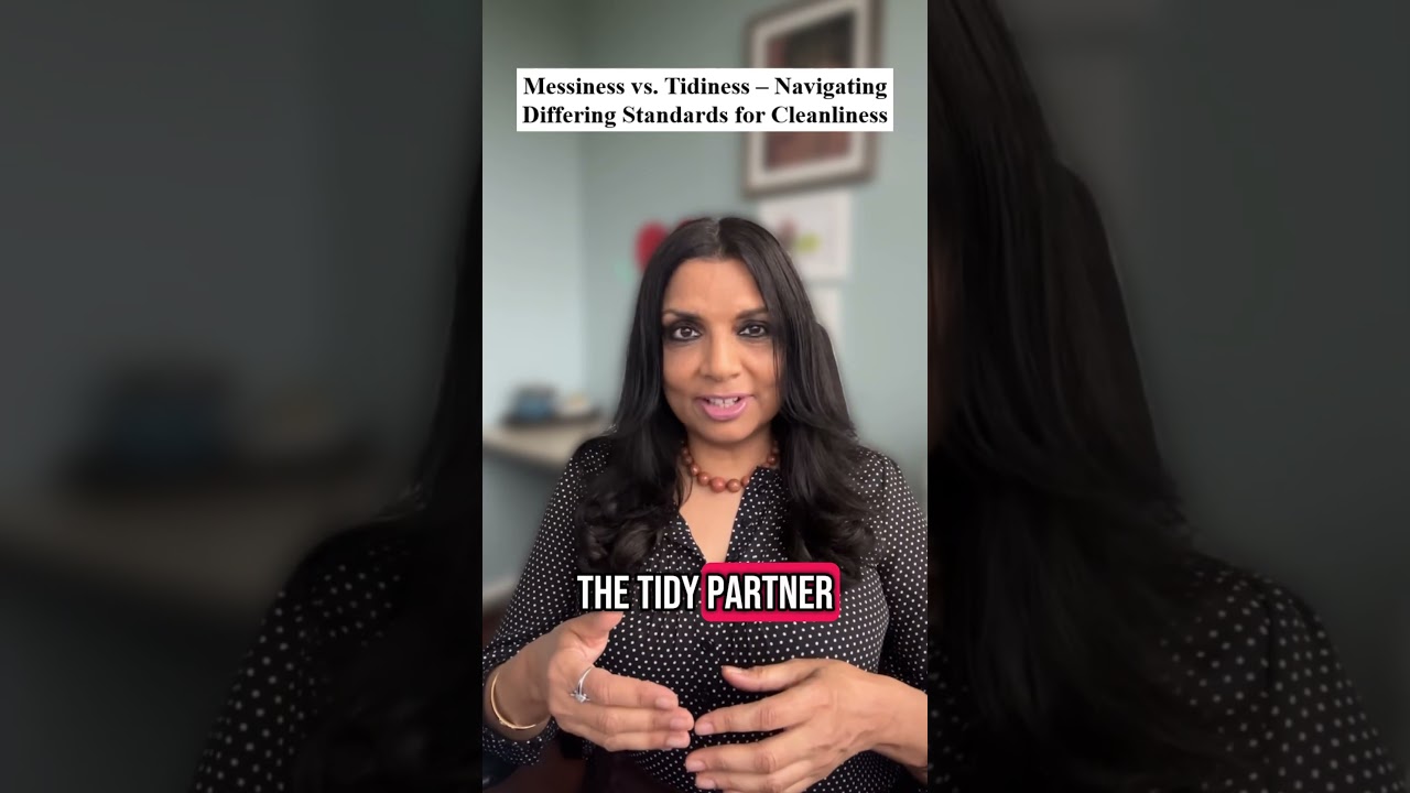Messy vs tidy partner. 