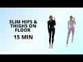 Slim Hips &amp; Thighs and Legs 15 Minutes / Nina Dapper