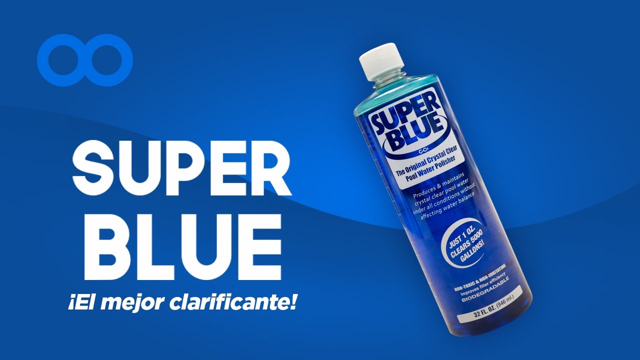 Clarificador Super Blue Para Aclarar Agua de Albercas, Piscinas y Spas—  