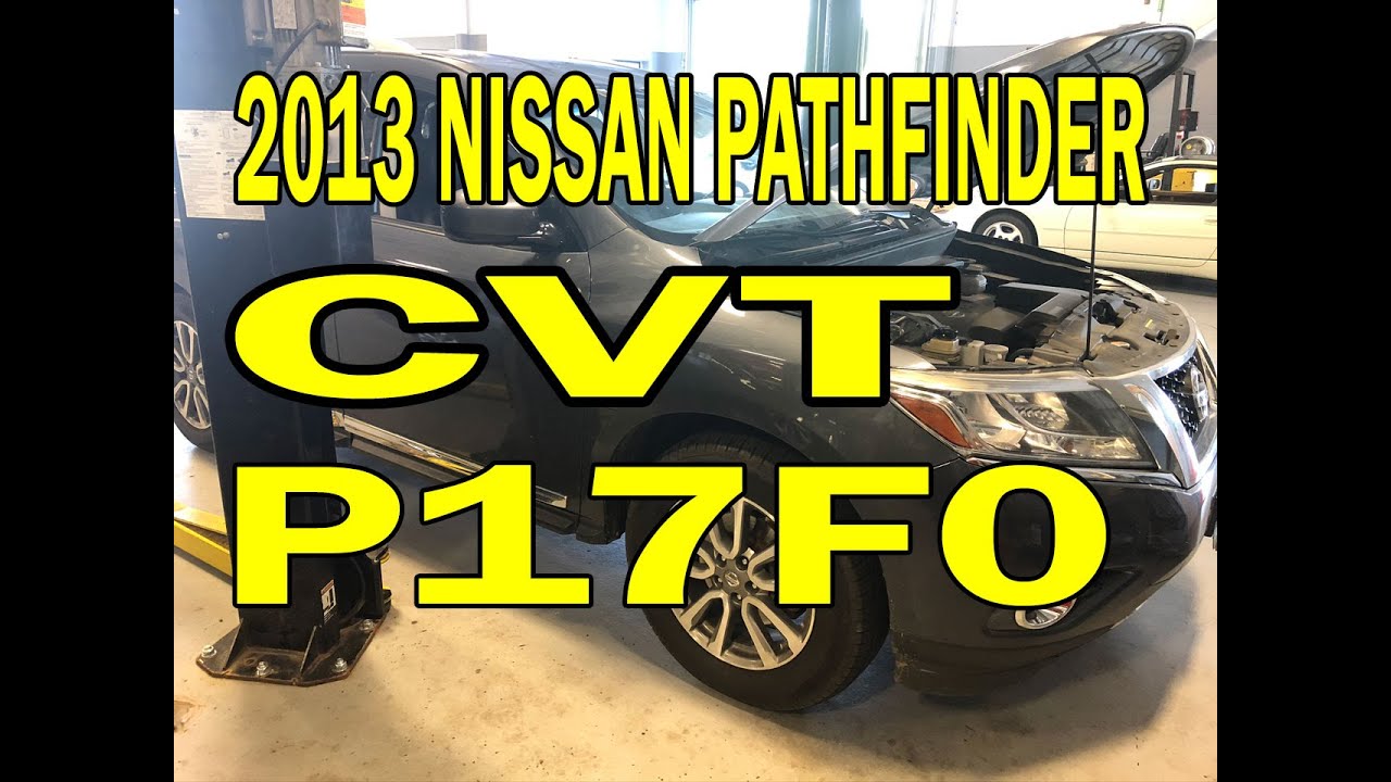 2013 Nissan Pathfinder CVT Judder Shudder P17F0 - YouTube