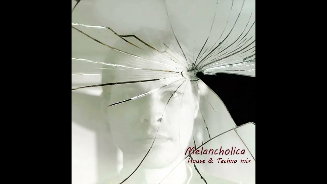 Melancholica (House&Techno mix) by Technosapiens-DJ
