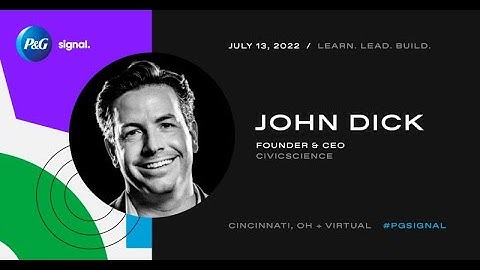 P&G 2022 Signal Conference - John Dick, CivicScience