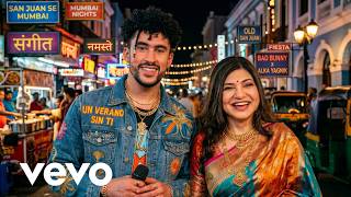 Bad Bunny Ft. Alka Yagnik - San Juan Se Mumbai Official Video Global Desi-Ton 2026