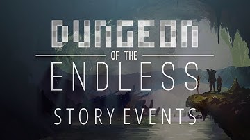 Dungeon of the Endless Character Story Events