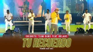 Chiquito Team Band Feat Nklabe - PREMIOS HEAT 2021