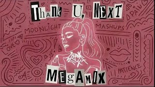 Ariana Grande - thank u next  (The Megamix) // Moonlight Mashups