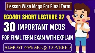 ECO401 Short Lecture 27 || ECO401 Final Term MCQs 2024 || ECO401 Final Term Preparation 2025