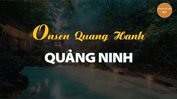 Review khu du lịch suối khoáng nóng Yoko Osen Quang Hanh | Quảng Ninh