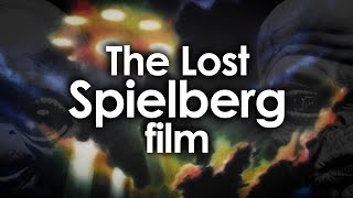 The Lost Spielberg Film The Lost Spielberg Film