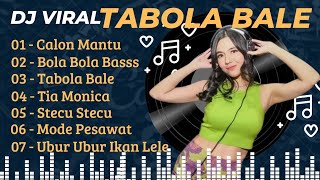 DJ TIKTOK TERBARU🎧TABOLA BALE | STECU | BOLA BOLA || FULL BASS