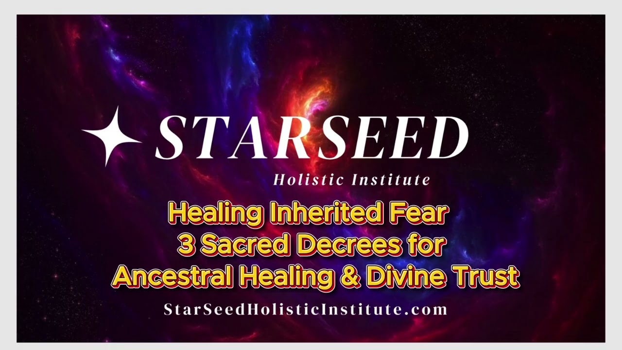Healing Inherited Fear - 3 Sacred Decrees for Ancestral Healing & Divine Trust