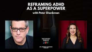 Reframing ADHD as a Superpower with Peter Shankman (USA)