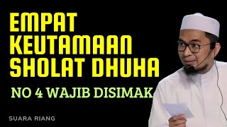 Empat Keutamaan Sholat Dhuha | Ust Adi Hidayat Empat Keutamaan Sholat Dhuha | Ust Adi Hidayat