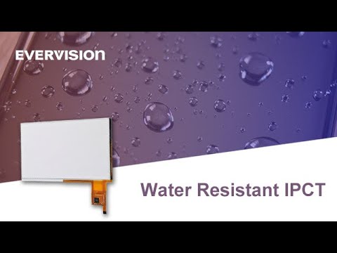 抗水觸控面板 / Water Resistant IPCT - video from EVERVISION