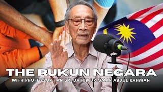 Practising the Rukun Negara | with Professor Emeritus Tan Sri Datuk Dr Omar Abdul Rahman Practising the Rukun Negara | with Professor Emeritus Tan Sri Datuk Dr Omar Abdul Rahman