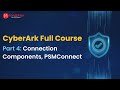CyberArk Full Course | Part 4: Connection Components or Connectors | CyberArk Training | MindMajix