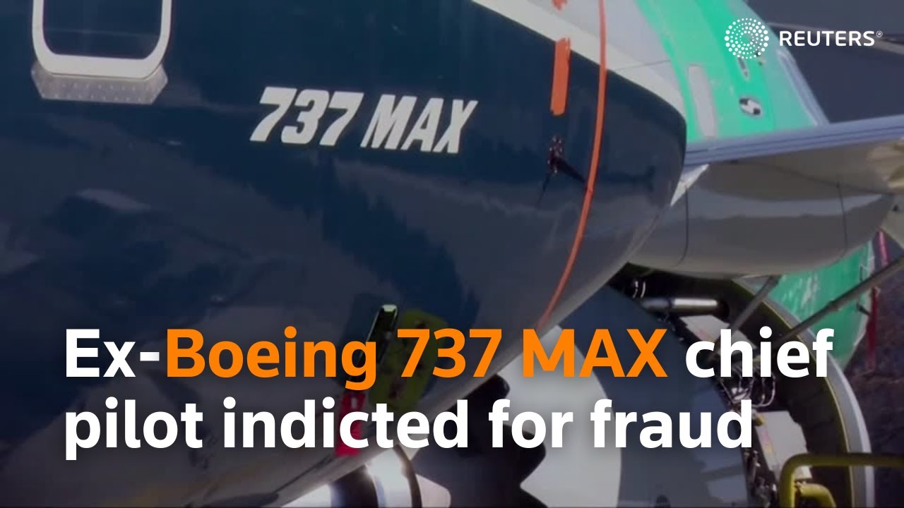 Ex-Boeing 737 MAX chief pilot indicted for fraud - YouTube