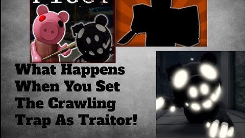 What HAPPENS When You Set The CRAWLING TRAP As TRAITOR! - ROBLOX PIGGY