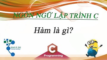 [Lập trình C] Hàm là gì?