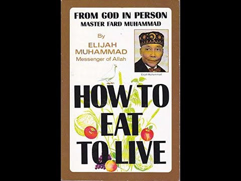 How To Eat To Live Audio Book By Elijah Muhammad HTETL