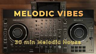 Melodic House Mix | Smooth & Uplifting Vibes | Denon SC Live 4