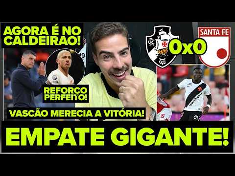 UFA! QUE ALÍVIO! EMPATE GIGANTE DO VASCÃO NA ALTITUDE! PÓS JOGO VASCO 0 X 0 SANTA FÉ